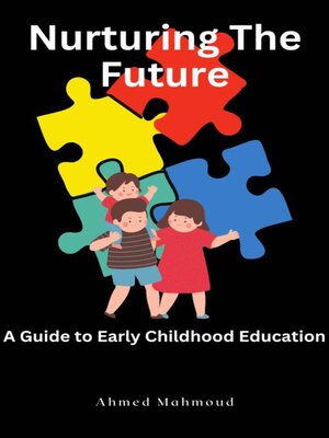 cover image of Nurturing the Future a Guide to Early Childhood Education